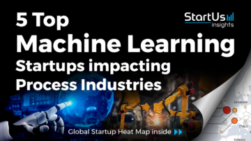 5 Top Machine Learning Startups for Process Industries - StartUs Insights