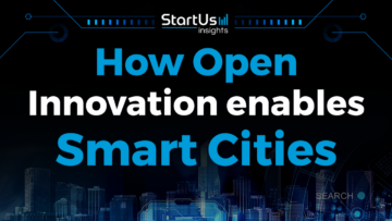 How Open Innovation enables Smart Cities | StartUs Insights