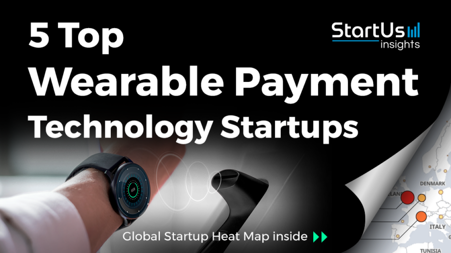 5 Top Wearable Payment Technology Startups - StartUs Insights