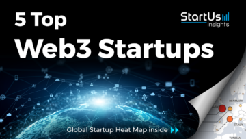 Discover 5 Top Web3 Startups - StartUs Insights
