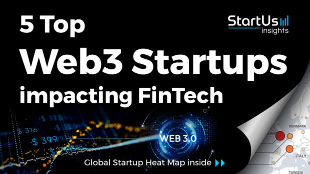 Discover 5 Top Web3 Startups impacting FinTech