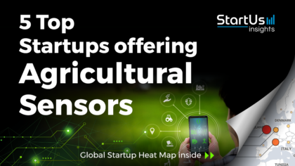 Discover 5 Top Startups offering Agricultural Sensors | StartUs Insights