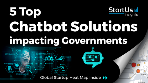5 Top Chatbot Solutions impacting Governments - StartUs Insights