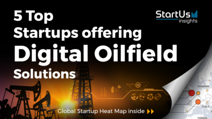 Digital-oilfield-startups-SharedImg-StartUs-Insights-noresize