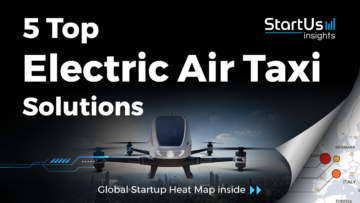 Discover 5 Top Electric Air Taxi Solutions | StartUs Insights