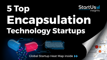 5 Top Encapsulation Technology Startups - StartUs Insights