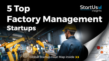 5 Top Factory Management Startups - StartUs Insights
