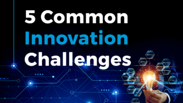 5 Common Innovation Challenges Companies Face - StartUs Insights