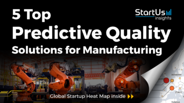 5 Top Predictive Quality Solutions for Manufacturing - StartUs Insights