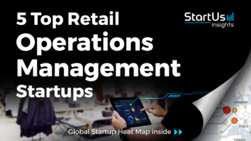 Discover 5 Top Retail Operations Management Startups | StartUs Insights