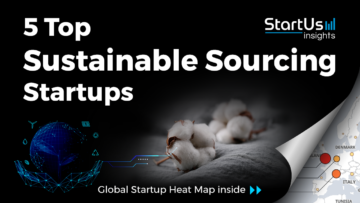 5 Top Sustainable Sourcing Startups - StartUs Insights