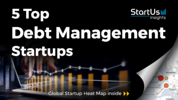 5 Top Debt Management Startups - StartUs Insights