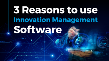 3 Reasons to use Innovation Management Software - StartUs Insights