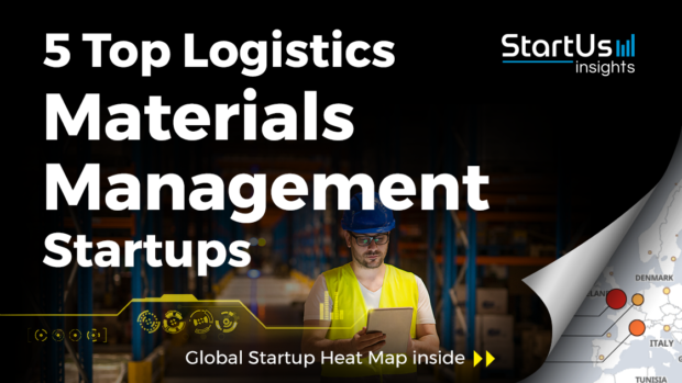 Discover 5 Top Logistics Materials Management Startups