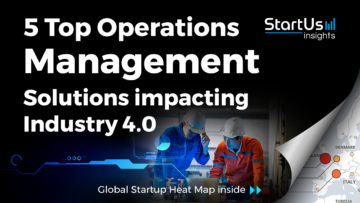 5 Top Industry 4.0 Operations Management Solutions - StartUs Insights