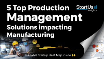 5 Production Management Solutions for Manufacturing - StartUs Insights
