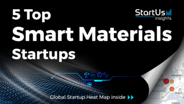 5 Top Smart Materials Startups | StartUs Insights