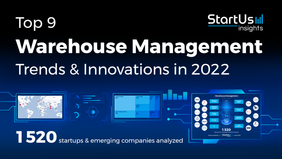 Top 10 Warehouse Management Trends & Innovations in 2022 - StartUs Insights