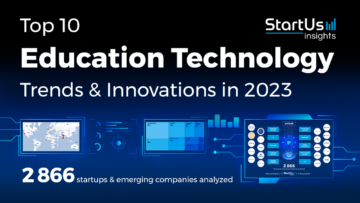 Top 10 Education Technology Trends in 2023 - StartUs Insights