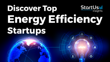 Discover Top Energy Efficiency Startups | StartUs Insights