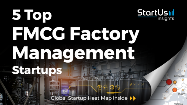 Discover 5 Top FMCG Factory Management Startups