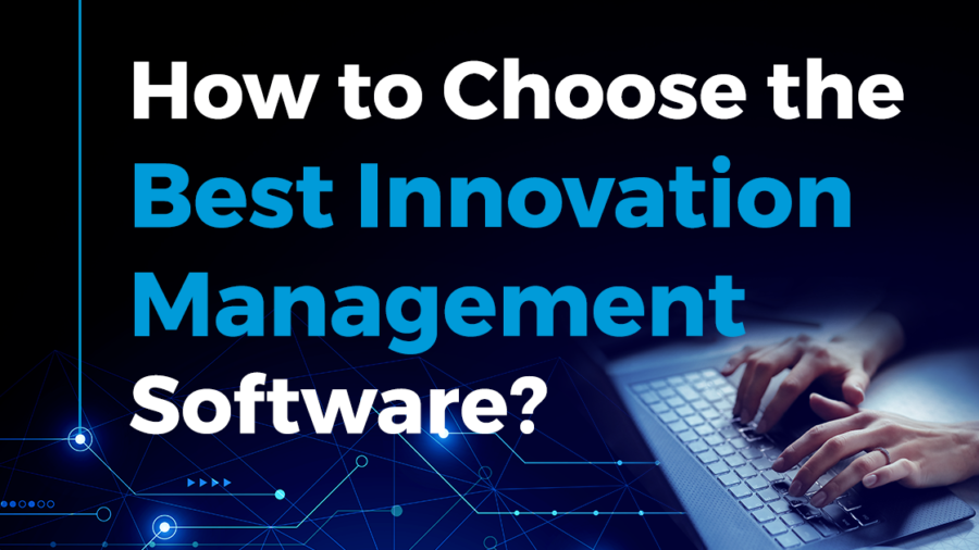 How to Choose the Best Innovation Management Software - StartUs Insights