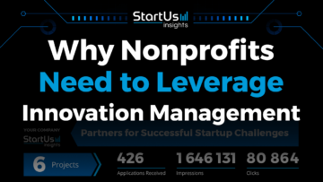 Why Nonprofits Need to Leverage Innovation Management | Startus Insights