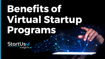 Benefits of Virtual Startup Programs | StartUs Insights