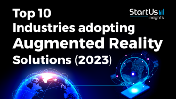 Top 10 Industries adopting Augmented Reality Solutions (2023) - StartUs Insights