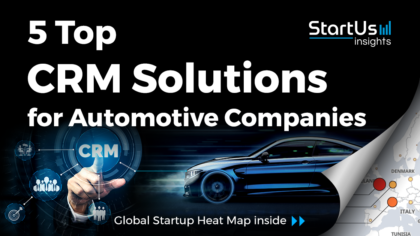 5 Customer Relationship Management Solutions for Automotive | StartUs Insights
