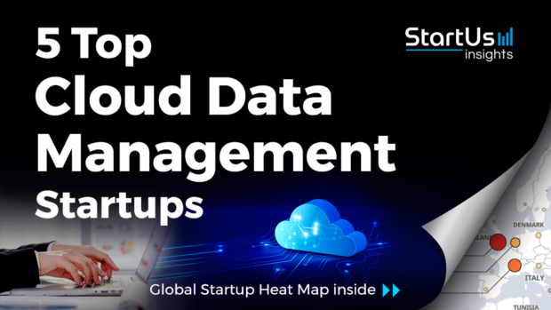 Discover 5 Top Cloud Data Management Startups