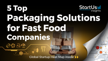 5 Top Packaging Solutions for Fast Food Companies - StartUs Insights