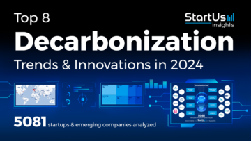 Top 8 Decarbonization Trends in 2024 | StartUs Insights