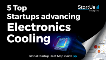 Discover 5 Top Startups advancing Electronics Cooling - StartUs Insights