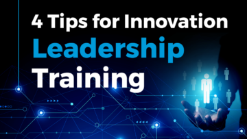 4 Tips for Innovation Leadership Training | StartUs Insights