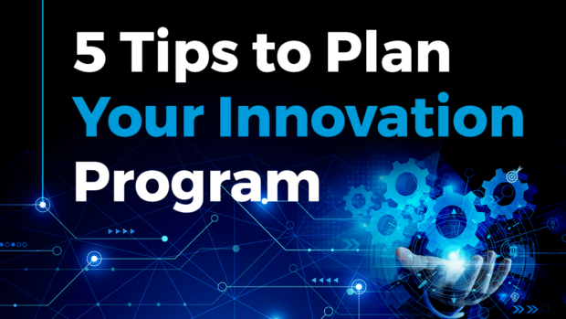 5 Tips to Plan Your Innovation Program