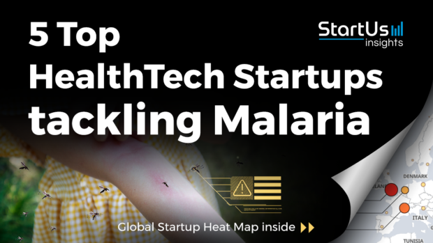 Discover 5 Top HealthTech Startups tackling Malaria