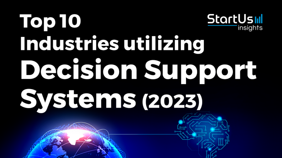 Top 10 Industries utilizing Decision Support Systems (2023)