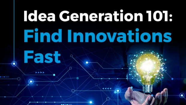 Idea Generation 101: Find Innovations Fast