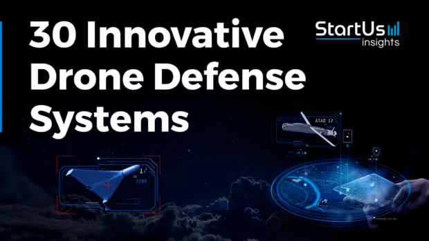 30 Innovative Systems to Counter Drones & Loitering Munitions - StartUs Insights