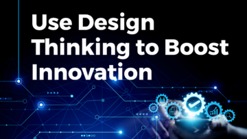 How to Accelerate Innovation with Design Thinking | StartUs Insights