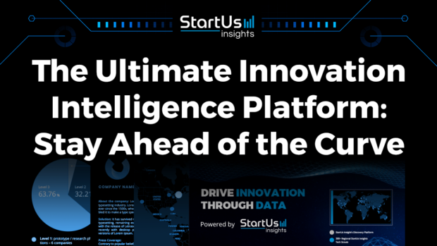 The Ultimate Innovation Intelligence Platform: Stay Ahead of the Curve | StartUs Insights