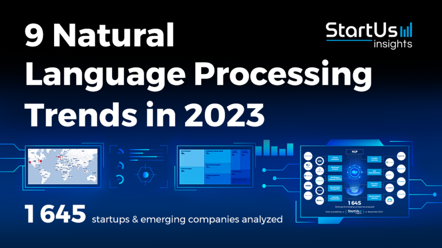 9 Natural Language Processing Trends in 2023 - StartUs Insights
