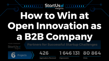 How to Win at Open Innovation as a B2B Company | StartUs Insights