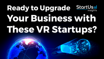 10 Innovative Virtual Reality Startups - StartUs Insights