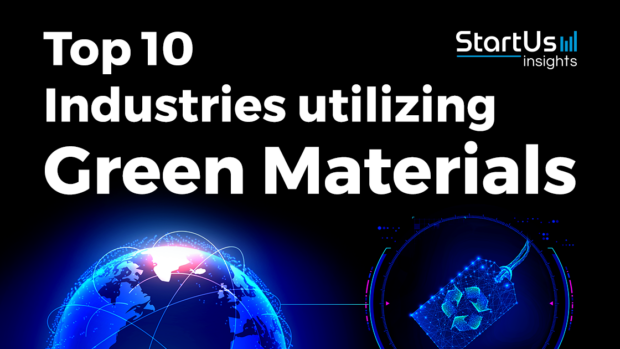 Top 10 Industries utilizing Green Materials (2023) - StartUs Insights