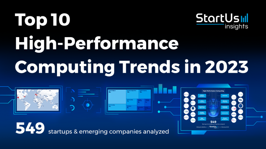 Top 10 High-Performance Computing Trends in 2023 - StartUs Insights