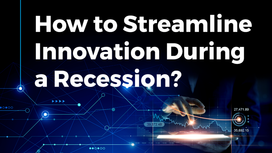 How to Streamline Innovation During a Recession? | StartUs Insights