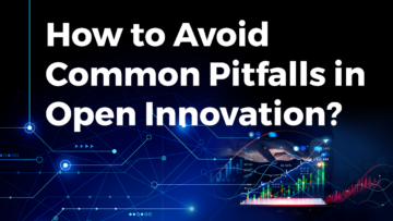 How to Avoid Common Pitfalls in Open Innovation? | StartUs Insights