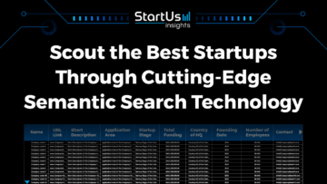 Scout the Best Startups with StartUs Insights’ Cutting-Edge Semantic Search Technology | StartUs Insights